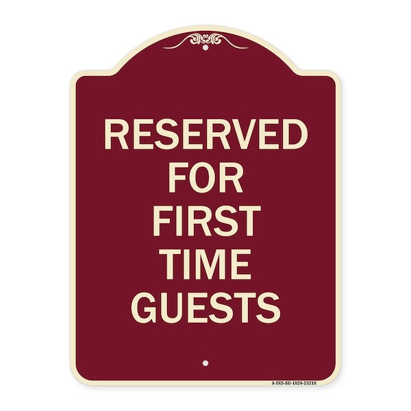 Reserved First Time Guests Heavy-Gauge Aluminum Architectural Sign, 24" x 18", BU-1824-23218
